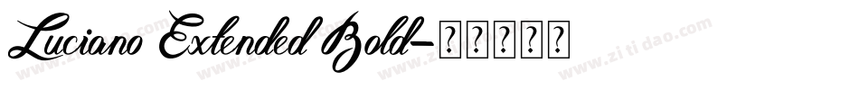 Luciano Extended Bold字体转换